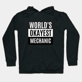 World's okayest mechanic Hoodie